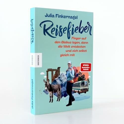 Reisefieber: Finger auf den Globus legen, dann die Welt entdecken und sich selbst gleich mit. Dein Reise-Coach mit Tipps, Erfahrungen & Inspiration ... Abenteuerreise. Von der Autorin von Ostwärts