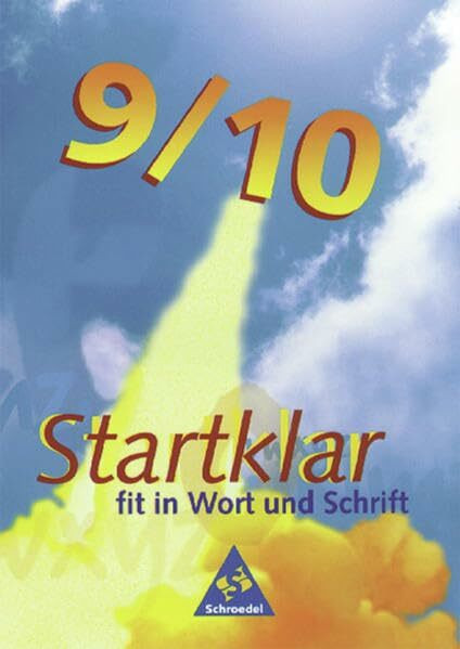 Startklar. Fit in Wort und Schrift: Startklar: Sprachbuch 9 / 10