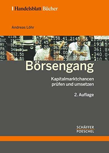 Börsengang: Kapitalmarktchancen prüfen und umsetzen (Handelsblatt-Bücher)