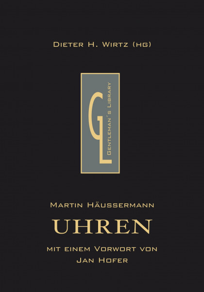 Uhren: Gentleman's Library: Mit e. Vorw. v. Jan Hofer