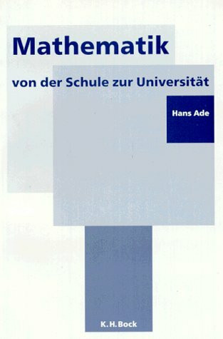 Mathematik von der Schule zur Universität