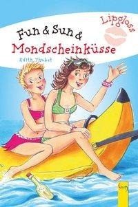 Lipgloss. Fun & Sun & Mondscheinküsse