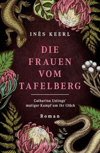 Die Frauen vom Tafelberg. Catharina Ustings' mutiger Kampf um ihr Glück: Roman
