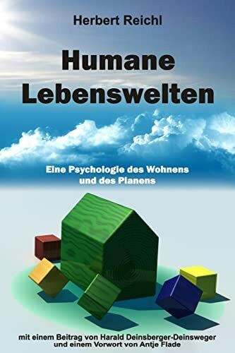 Humane Lebenswelten: Eine Psychologie des Wohnens und des Planens