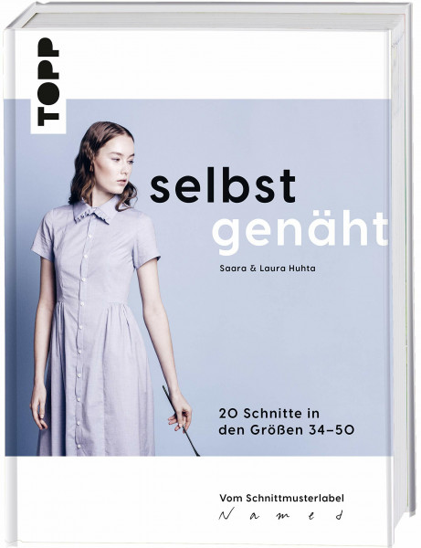 Selbst genäht: 20 Schnitte in den Größen 34 - 50. Das erste Buch vom Schnittmusterlabel NAMED. Mit 6 Schnittmusterbogen
