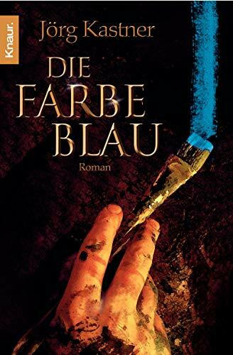 Die Farbe Blau: Roman