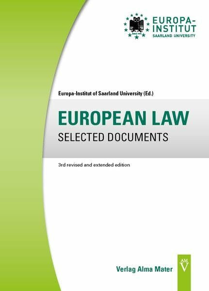 European Law Selected Documents: 3rd revised and extended edition (Europa Institut of Saarland University - Selected Legal Documents)