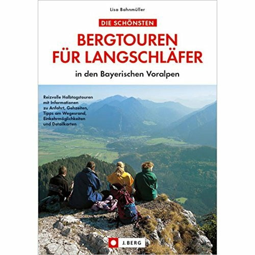 Die schönsten Bergtouren für Langschläfer in den bayerischen Voralpen
