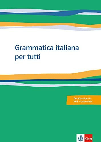 Grammatica italiana per tutti: Niveau A2-B2