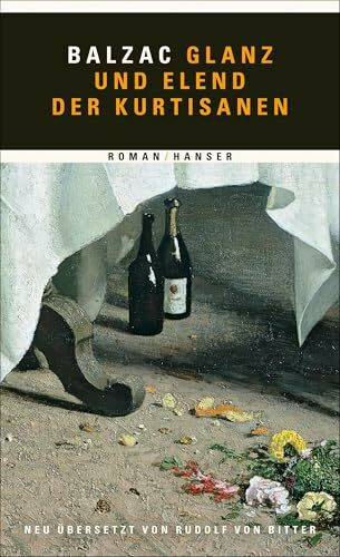 Glanz und Elend der Kurtisanen: Roman