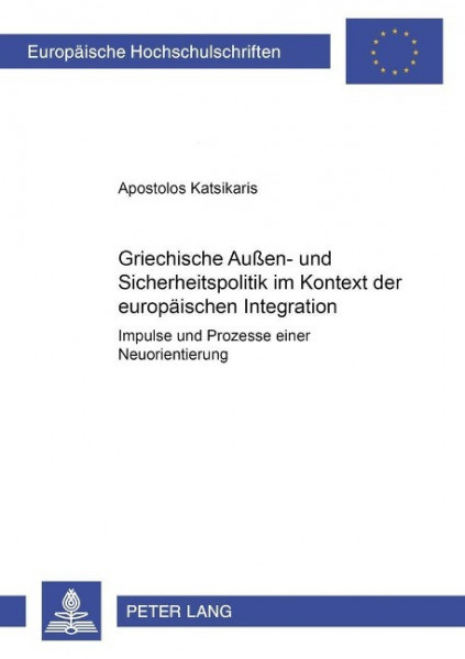 Griechische Außen- und Sicherheitspolitik im Kontext der europäischen Integration