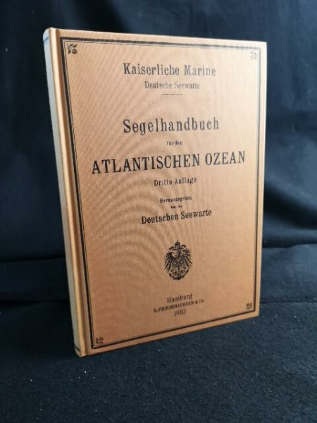 Segelhandbuch für den Atlantischen Ozean. Reprint der 3. und letzten Auflage von 1910
