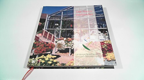 Die Natur verbindet Landesgartenschau 2010 Villingen-Schwenningen