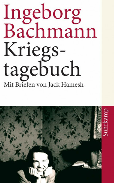 Kriegstagebuch: Mit Briefen von Jack Hamesh an Ingeborg Bachmann (suhrkamp taschenbuch)