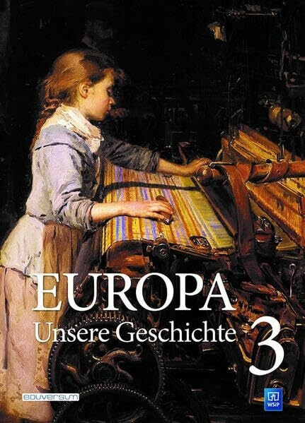 Europa ─ Unsere Geschichte: Band 3