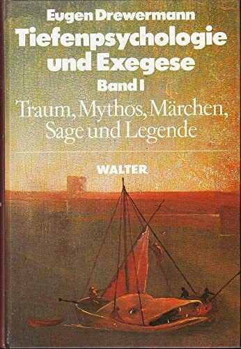 Tiefenpsychologie und Exegese, Band I und II: Die Wahrheit der Formen / Die Wahrheit der Werke und der Worte
