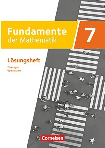 Fundamente der Mathematik - Thüringen - 7. Schuljahr: Lösungen zum Schulbuch