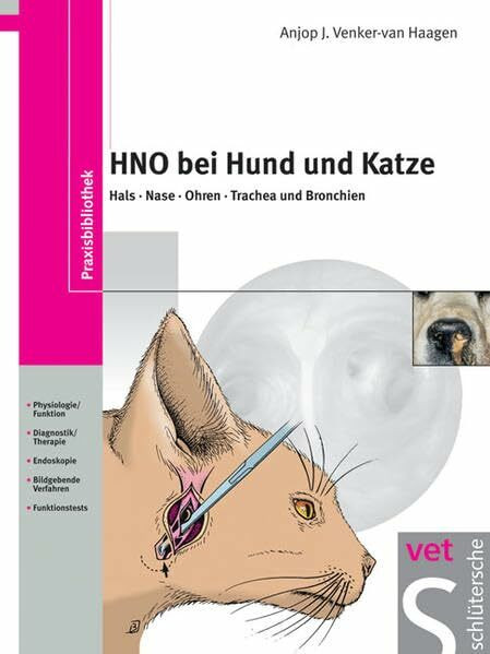 HNO bei Hund und Katze: Hals - Nase - Ohren - Trachea und Bronchien (Praxisbibliothek)
