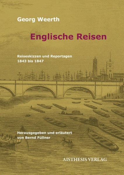 Englische Reisen: Reiseskizzen und Reportagen 1843 bis 1847 (Veröffentlichungen der Literaturkommission für Westfalen)