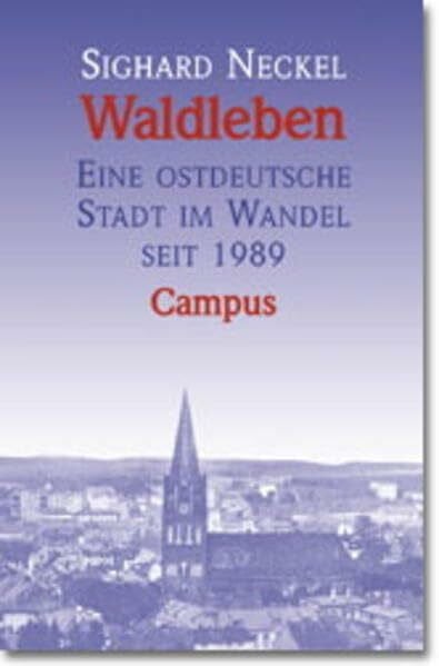 Waldleben: Eine ostdeutsche Stadt im Wandel seit 1989