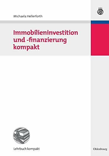 Immobilieninvestition und -finanzierung kompakt