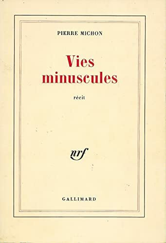 Vies minuscules: Récit