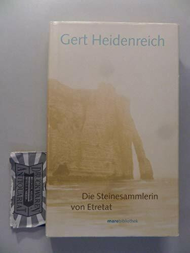 Die Steinesammlerin von Etretat: Neufassung Zweitausendvier (marebibliothek)