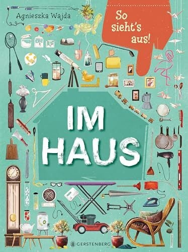 So sieht's aus! Im Haus So sieht's aus! Im Haus