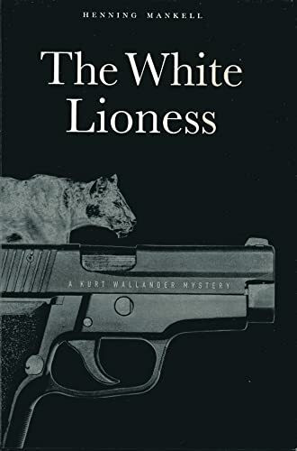 The White Lioness: A Mystery (Kurt Wallander Mysteries (Hardcover))