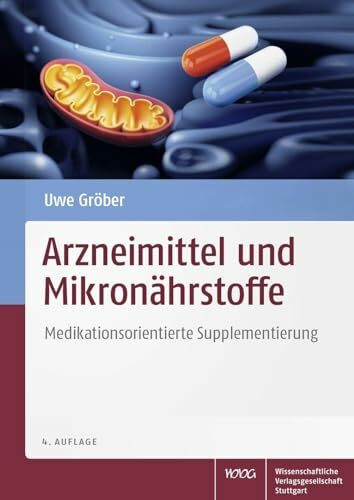 Arzneimittel und Mikronährstoffe: Medikationsorientierte Supplementierung