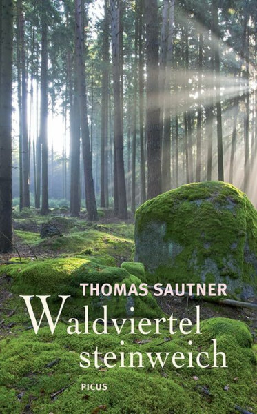 Waldviertel steinweich. Ein literarischer Reise- und Heimatbegleiter