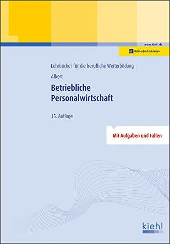 Betriebliche Personalwirtschaft: Mit Aufgaben und Fällen. Online-Buch inklusive