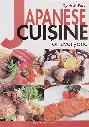 Quick and Easy Japanese Cuisine for Everyone (Quick & Easy Cookbooks Series)