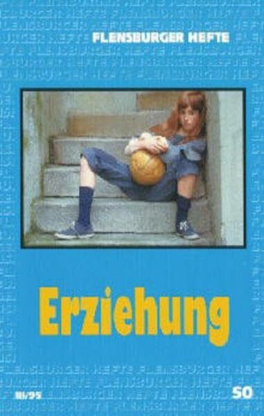 Erziehung (Flensburger Hefte - Buchreihe)