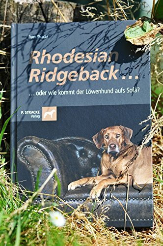 Rhodesian Ridgeback: ... oder wie kommt der Löwenhund aufs Sofa