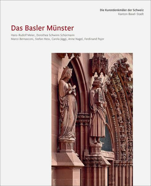 Die Kunstdenkmäler des Kantons Basel-Stadt X. Das Basler Münster (Die Kunstdenkmäler der Schweiz)