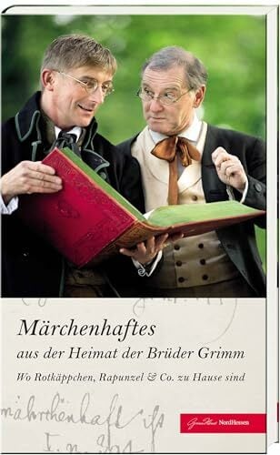 Märchenhafte Schmeckerlüste: Eine kulinarische Reise durch die Heimat der Brüder Grimm Märchenhafte Schmeckerlüste: Eine kulinarische Reise durch die Heimat der Brüder Grimm