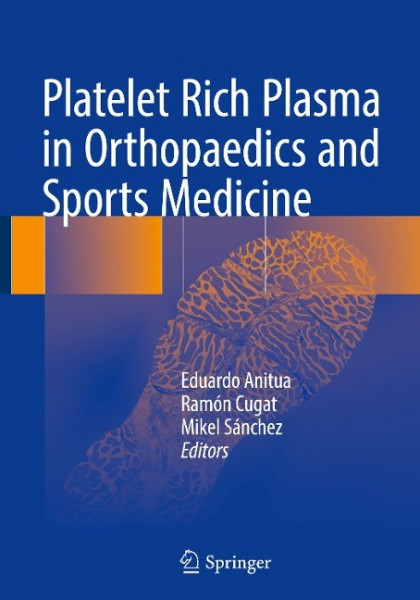Platelet Rich Plasma in Orthopaedics and Sports Medicine