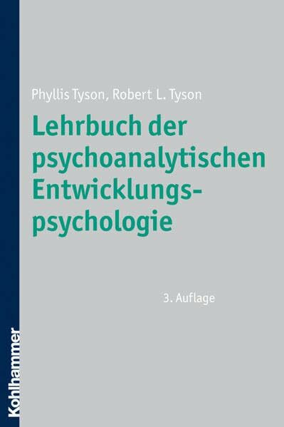 Lehrbuch der psychoanalytischen Entwicklungspsychologie