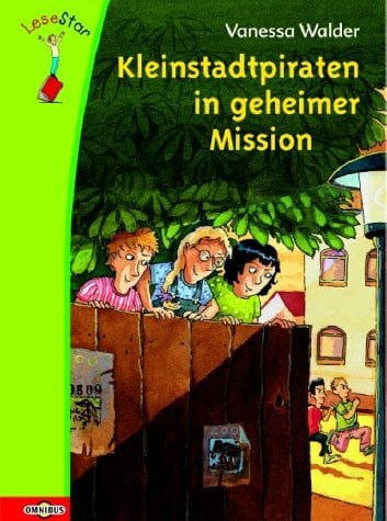 Kleinstadtpiraten in geheimer Mission