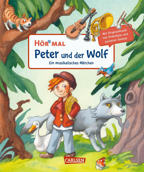 Hör mal (Soundbuch): Peter und der Wolf: Zum Hören, Schauen und Mitmachen. Ein musikalisches Märchen ab 4 Jahren