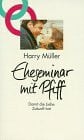 Eheseminar mit Pfiff: Damit die Liebe Zukunft hat (Edition C. Unterreihe T - Taschenbücher)