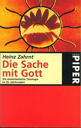 Die Sache mit Gott: Die protestantische Theologie im 20. Jahrhundert (Piper Taschenbuch, Band 890)