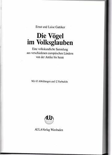 Die Vögel im Volksglauben: Eine volkskundliche Sammlung aus verschiedenen europäischen Ländern von der Antike bis heute