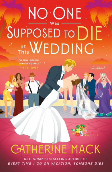 No One Was Supposed to Die at This Wedding (Vacation Mysteries, 2)