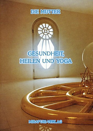 Gesundheit, Heilen und Yoga