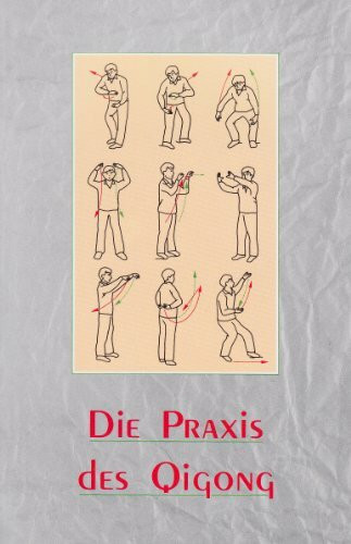 Die Praxis des Qigong: Das entspannende und beruhigende Qigong