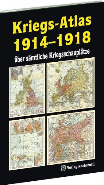 KRIEGS-ATLAS 1914-1918 - über sämtliche Kriegsschauplätze