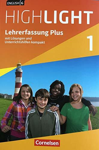 Highlight 1 Lehrerfassung Plus mit Lösungen und Unterrichtshilfen kompakt