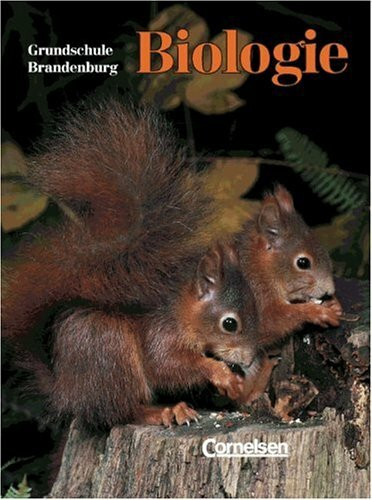 Biologie - Grundschule Brandenburg: Biologie, Grundschule und Sekundarstufe I Brandenburg, 5./6. Schuljahr